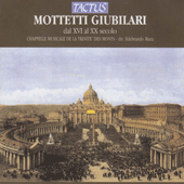 Choral Music - VICTORIA, T.L. de / PITONI, G.O. / BARTOLUCCI, D. (Mottetti Giubilari) (Chappelle Musicale de la Trinité des monts, Matrone, Mura)