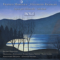 MARGOLA, F. / RESPIGHI, O.: Cello Works (Francini, Deljavan, Sollima, Trieste Teatro Verdi Orchestra, Longo)