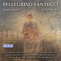 SANTUCCI, P.C.: Sacred Music (Nuzzoli, R. Hernandez, C. Boschi, A. Quero, Bocedi, Monari, Schola Cantorum, I Solisti Laudensi, Guglielmetti)