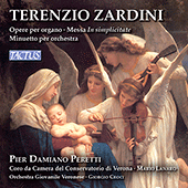 ZARDINI, T.: Organ Sonata No. 1 / Messa In Simplicitate / Minuetto (Peretti, Zanella, Verona Conservatory Chamber Choir, Lanaro)