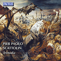 SCATTOLIN, P.P.: Trenodia [Oratorio] (Beghelli, Troilo, Maretti, Coro Euridice di Bologna, Circe, Orchestra Euridice di Bologna, Scattolin)