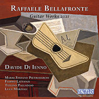 BELLAFRONTE, R.: Guitar Works 2021 (Di Ienno, Pietrodarchi, Lattanzi, Palladino, Marziali)