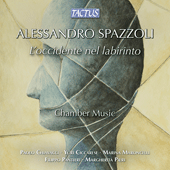 SPAZZOLI, A.: Chamber Music (L'occidente nel labirinto) (Chiavacci, Ciccarese, Maroncelli, Pantieri, Pieri)