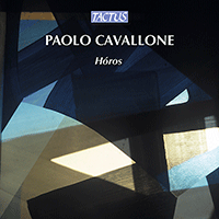 CAVALLONE, P.: Hóros / Daimon / Mercutio / Porte / In questo metro quadro (Fabbriciani, Quartetto Guadagnini, Stroma Ensemble, McKeich, Zielinski)