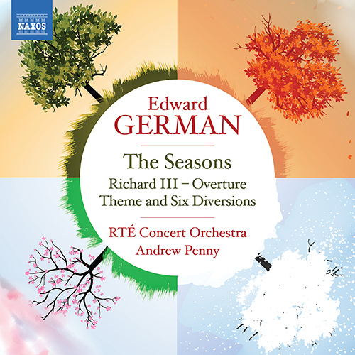GERMAN, E.: The Seasons (1899 version) • Richard III: Overture • Theme and 6 Diversions