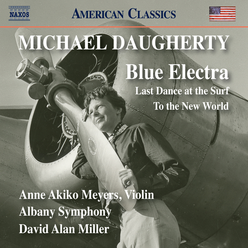 DAUGHERTY, M.: Blue Electra / Last Dance at the Surf / To the New World