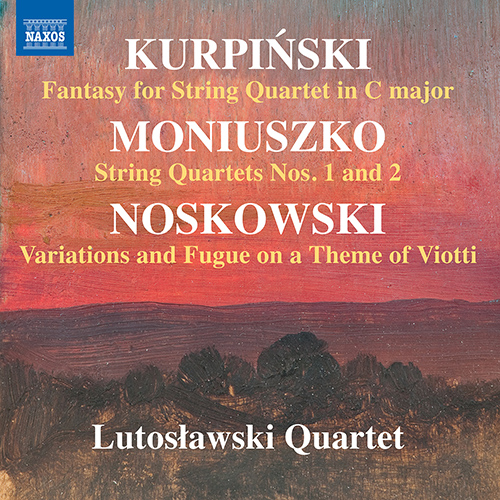 Polish String Quartets &ndash; KURPIŃSKI, K.K. &bull; MONIUSZKO, S. &bull; NOSKOWSKI, Z.