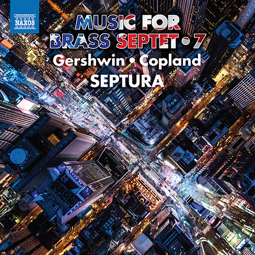 Brass Septet Music, Vol. 7 – GERSHWIN, G. • COPLAND, A.