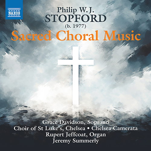 STOPFORD, P.W.J.: Sacred Choral Music (G. Davidson, Choir of St. Luke’s, Chelsea, Chelsea Camerata, Jeffcoat, Summerly)