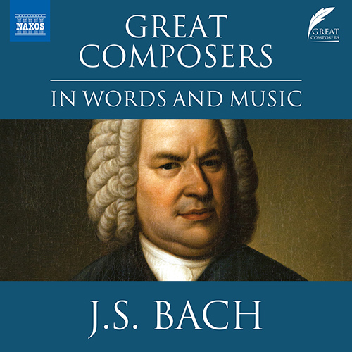 BACH, J.S.: Great Composers in Words and Music