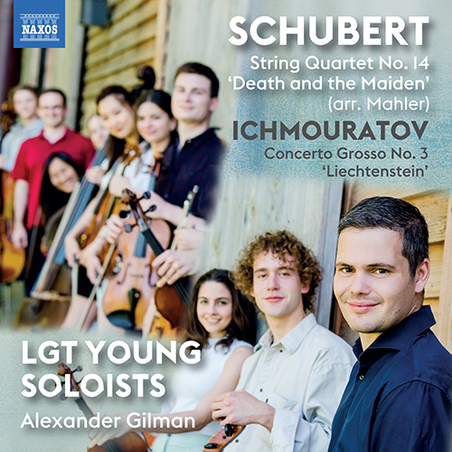 SCHUBERT, F.: String Quartet No. 14, &lsquo;Death and the Maiden&rsquo; (arr. G. Mahler) &bull; ICHMOURATOV, A.: Concerto Grosso No. 3