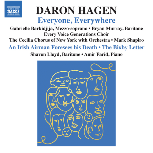HAGEN, D.A.: Everyone, Everywhere (Barkidjija, Bryan Murray, Shavon Lloyd, A. Farid, The Cecilia Chorus of New York with Orchestra, Mark Shapiro)