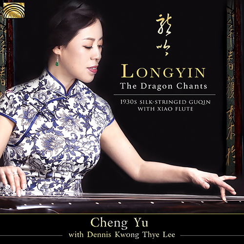 Longyin &ndash; The Dragon Chants (Cheng Yu, Dennis Kwong, Thye Lee)