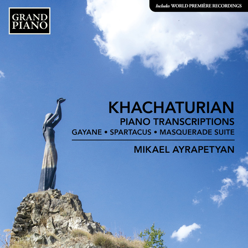 KHACHATURIAN, A.I.: Piano Transcriptions of Ballets &ndash; Gayane &bull; Spartacus &bull; Masquerade Suite