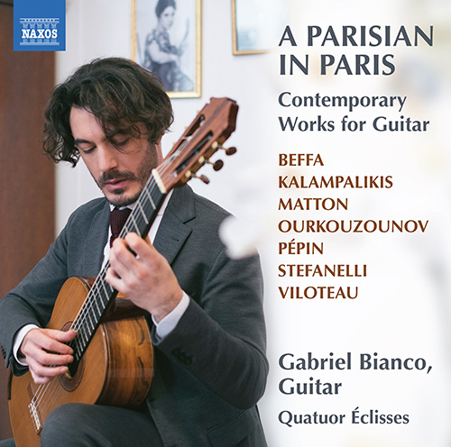 Guitar Music (21st Century Parisian) - BEFFA, K. / KALAMPALIKIS, O. / MATTON, J. / PÉPIN, C. (A Parisian in Paris)