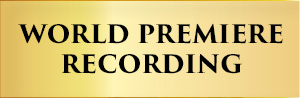World Premiere Recording
