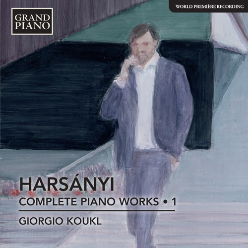 HARSÁNYI, T.: Piano Works (Complete), Vol. 1