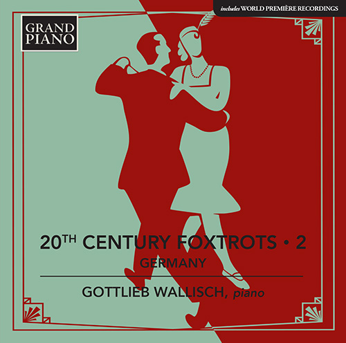 Piano Music - HINDEMITH, P. / BORNSCHEIN, E. / K&Uuml;NNEKE, E. / ALBERT, E. d' / ERDMANN, E. (20th Century Foxtrots, Vol. 2: Germany)