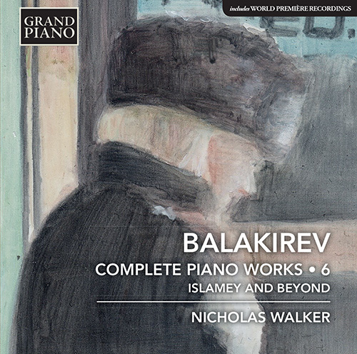 BALAKIREV, M.A.: Piano Works (Complete), Vol. 6