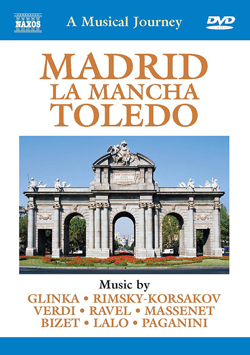 A Musical Journey – Madrid, La Mancha, Toledo (NTSC) A Musical Journey – Madrid, La Mancha, Toledo (NTSC)