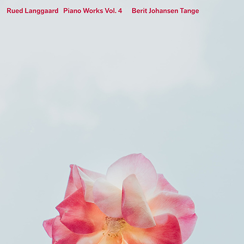 LANGGAARD, R.: Piano Works, Vol. 4 (Tange)