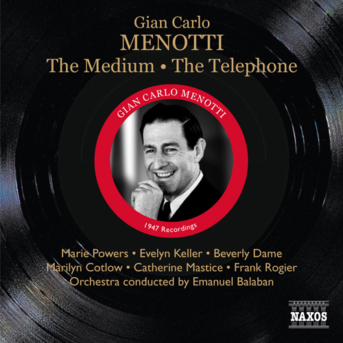 MENOTTI, G.C.: Medium (The) / The Telephone (Powers, Keller, Dame, Cotlow, Mastice, Rogier, Balaban) (1947) MENOTTI, G.C.: Medium (The) / The Telephone (Powers, Keller, Dame, Cotlow, Mastice, Rogier, Balaban) (1947)