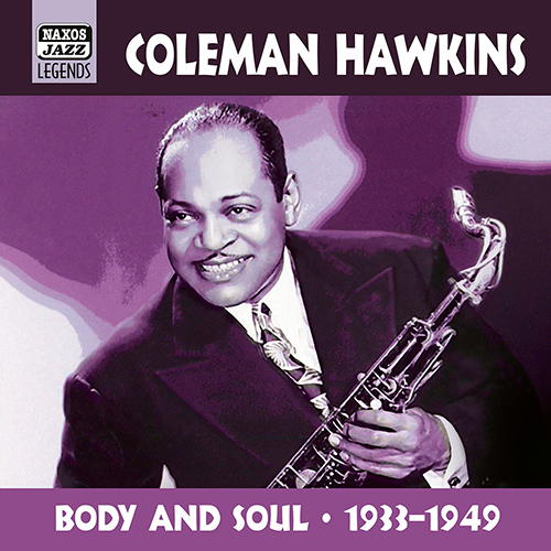 HAWKINS, Coleman: Body and Soul (1933-1949)