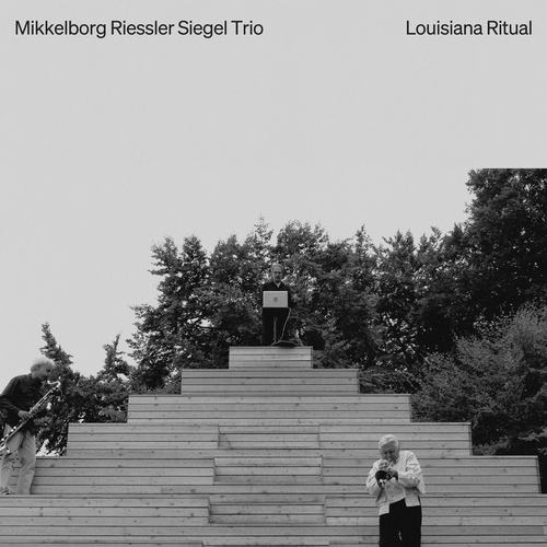 MIKKELBORG RIESSLER SIEGEL TRIO: Louisiana Ritual