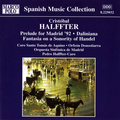 HALFFTER: Prelude for Madrid '92 / Daliniana - 8.225032 | Discover more releases from Marco Polo