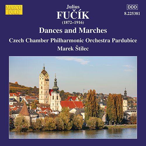 FUCÍK, J.: Dances and Marches (Czech Chamber Philharmonic, Pardubice, Štilec)