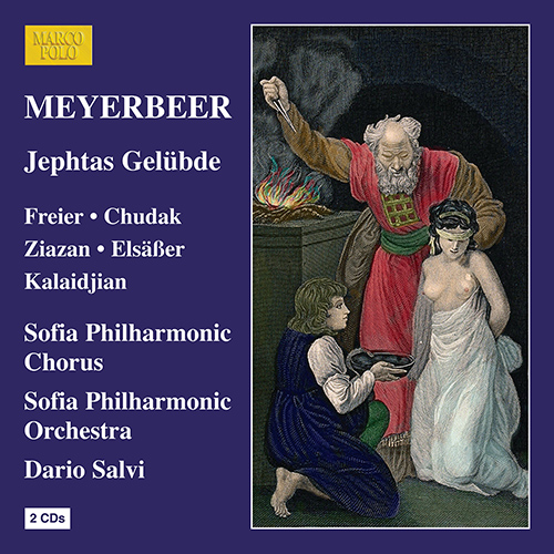 MEYERBEER, G.: Jephtas Gelübde [Opera] (S. Freier, Chudak, Ziazan, Elsäßer, Kalaidjian, Sofia Philharmonic Chorus and Orchestra, Salvi)