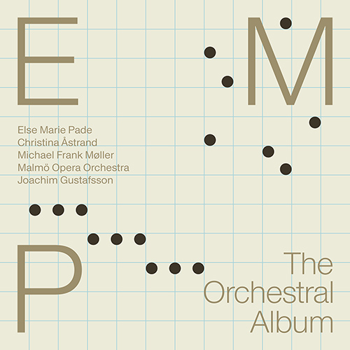 PADE, E.M.: Etude / Parametre / 7 Pièces en couleurs / Trumpet Concerto (The Orchestral Album) (Åstrand, Møller, Malmö Opera Orchestra, Gustafsson)