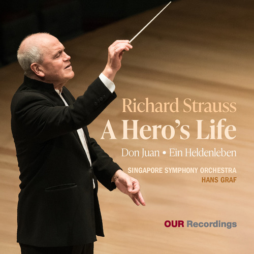 STRAUSS, R.: Don Juan &bull; Ein Heldenleben (Singapore Symphony, H. Graf)