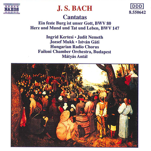 BACH, J.S.: Cantatas, BWV 80 and 147 - 8.550642 | Discover more 