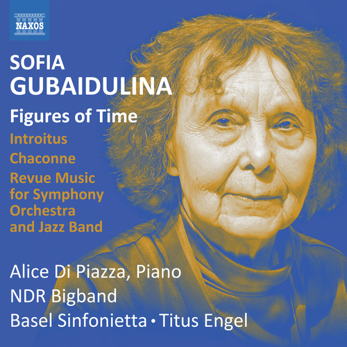 GUBAIDULINA, S.: Figures of Time / Introitus / Chaconne / Revue Music (Di Piazza, NDR Big Band, Basel Sinfonietta, Engel)