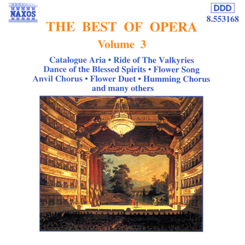 BEST OF OPERA, VOL. 3 - 8.553168 | Discover more releases from Naxos BEST OF OPERA, VOL. 3 - 8.553168 | Discover more releases from Naxos