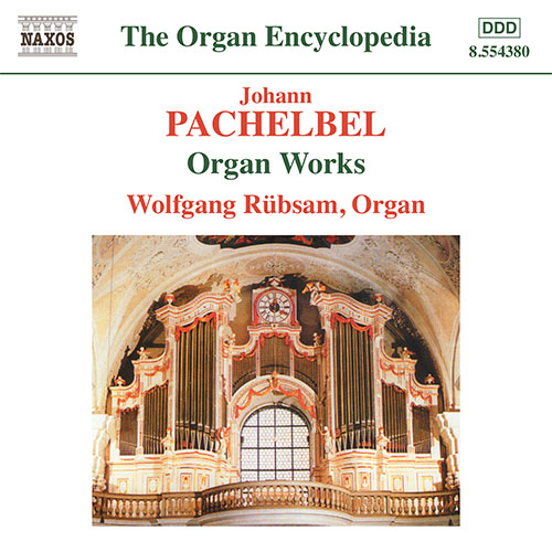 PACHELBEL, J.: Organ Works (Rübsam) - 8.554380 | Discover more