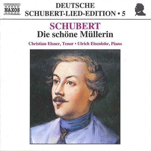SCHUBERT, F.: Lied Edition 5 - Die Schöne Müllerin