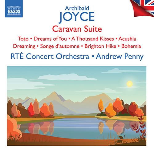 JOYCE: Caravan Suite Penny,Andrew/RTE Concert Orch.