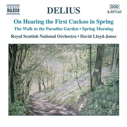 DELIUS: On Hearing the First Cuckoo in Spring DELIUS: On Hearing the First Cuckoo in Spring