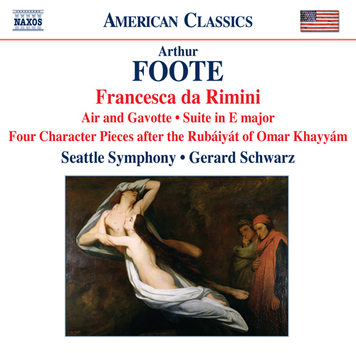Foote, A.: Francesca Da Rimini • 4 Character Pieces After the Rubaiyat of Omar Khayyam • Suite • Serenade (excerpts)