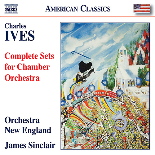 IVES, C.: Sets for Chamber Orchestra (Complete) (Orchestra New England, James Sinclair)