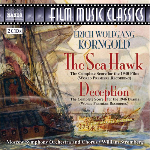 Korngold: Sea Hawk (The) • Deception Korngold: Sea Hawk (The) • Deception