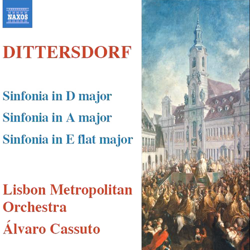 Dittersdorf: Symphonies in D Major, A Major and E-Flat Major Dittersdorf: Symphonies in D Major, A Major and E-Flat Major