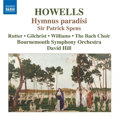 Howells: Hymnus Paradisi • Sir Patrick Spens Howells: Hymnus Paradisi • Sir Patrick Spens