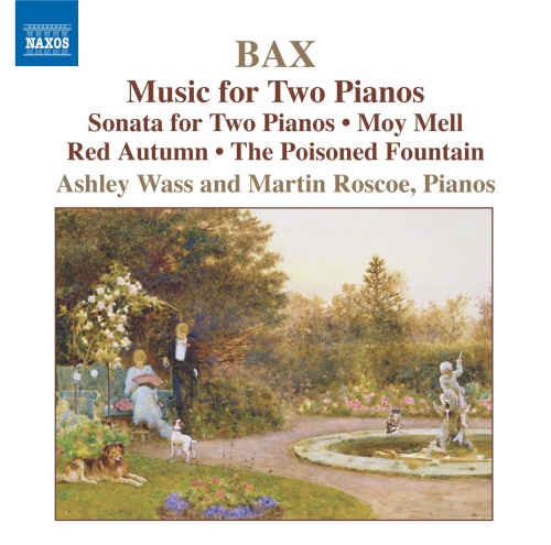 Bax: Piano Works, Vol. 4 – Music for 2 Pianos Bax: Piano Works, Vol. 4 – Music for 2 Pianos