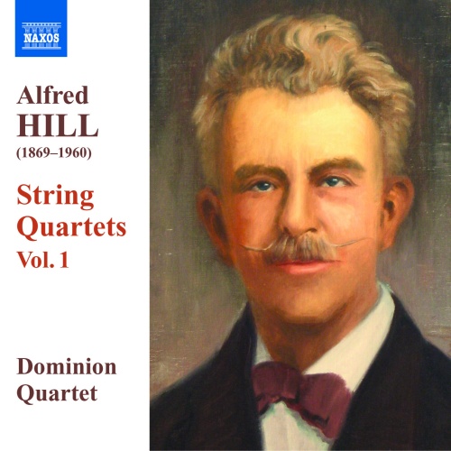 Hill, Alfred: String Quartets, Vol. 1 Hill, Alfred: String Quartets, Vol. 1