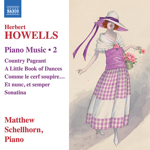 HOWELLS, H.: Piano Music, Vol. 2 - Country Pageant / A Little Book of Dances / Comme le cerf soupire… (Schellhorn)