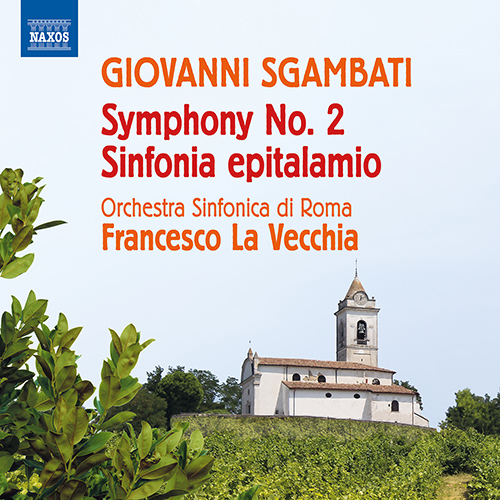 SGAMBATI, G.: Symphony No. 2 / Sinfonia epitalamio (Orchestra Sinfonica di Roma, La Vecchia)