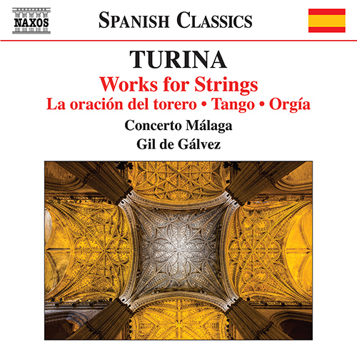 TURINA, J.: Works for String Orchestra - La oración del torero / Tango / Orgía (Concerto Málaga, Gil de Gálvez)